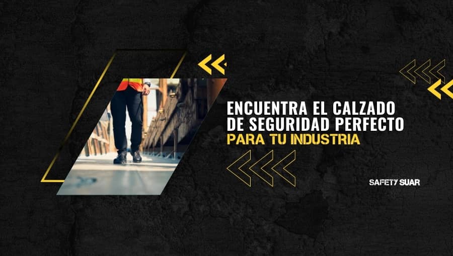 Encuentra el Calzado de Seguridad Perfecto para Tu Industria